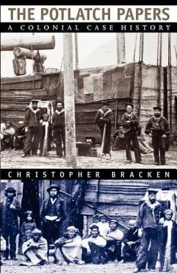 Potlatch Papers A Colonial Case History  9780226069876 Front Cover