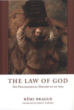 Law of God The Philosophical History of an Idea  9780226070797 Front Cover