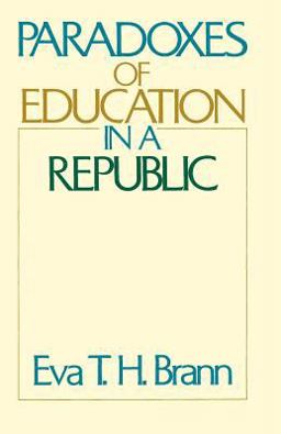 Paradoxes of Education in a Republic  9780226071367 Front Cover