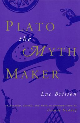 Plato the Myth Maker  9780226075198 Front Cover