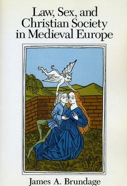 Law, Sex, and Christian Society in Medieval Europe  9780226077840 Front Cover