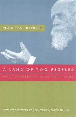 Land of Two Peoples Martin Buber on Jews and Arabs 2nd 9780226078021 Front Cover