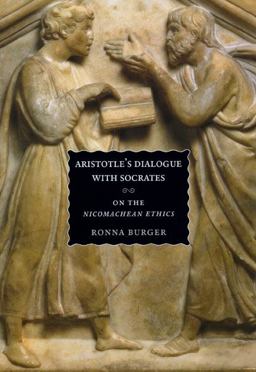 Aristotle's Dialogue with Socrates On the Nicomachean Ethics  9780226080529 Front Cover