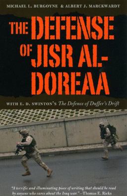 Defense of Jisr Al-Doreaa With E. D. Swinton's "the Defence of Duffer's Drift" 2nd 9780226080932 Front Cover