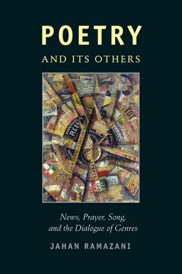 Poetry and Its Others News, Prayer, Song, and the Dialogue of Genres  9780226083568 Front Cover