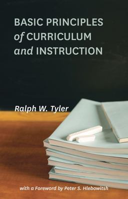 Basic Principles of Curriculum and Instruction  9780226086507 Front Cover