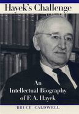 Hayek's Challenge An Intellectual Biography of F. A. Hayek  9780226091938 Front Cover