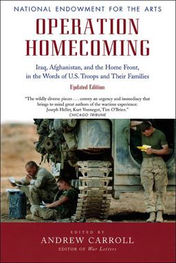 Operation Homecoming Iraq, Afghanistan, and the Home Front, in the Words of U. S. Troops and Their Families, Updated Edition  9780226094991 Front Cover