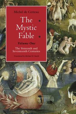 Mystic Fable The Sixteenth and Seventeenth Centuries  9780226100371 Front Cover