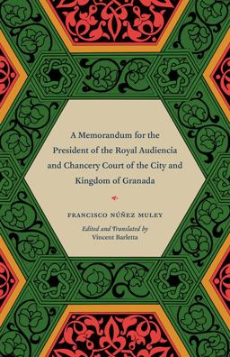 Memorandum for the President of the Royal Audiencia and Chancery Court of the City and Kingdom of Granada  9780226103037 Front Cover