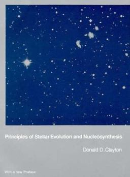 Principles of Stellar Evolution and Nucleosynthesis  9780226109534 Front Cover