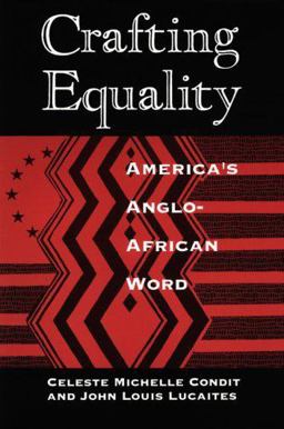 Crafting Equality America's Anglo-African Word  9780226114651 Front Cover