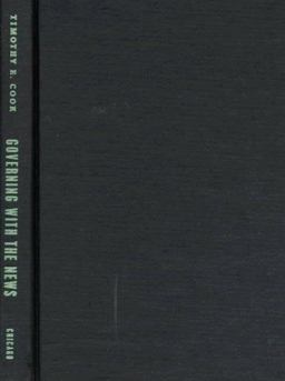 Governing with the News The News Media As a Political Institution  9780226115009 Front Cover