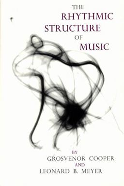 Rhythmic Structure of Music  9780226115221 Front Cover