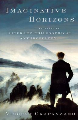 Imaginative Horizons An Essay in Literary-Philosophical Anthropology  9780226118741 Front Cover