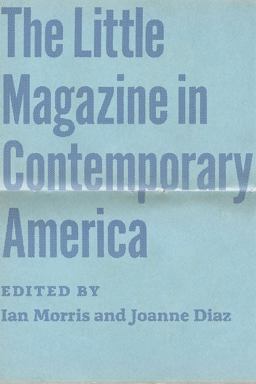 Little Magazine in Contemporary America  9780226120492 Front Cover
