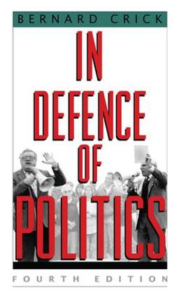 In Defense of Politics 4th 9780226120676 Front Cover