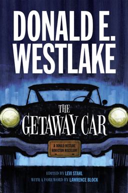 Getaway Car A Donald Westlake Nonfiction Miscellany  9780226121819 Front Cover