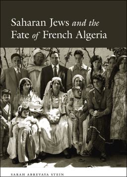 Saharan Jews and the Fate of French Algeria  9780226123745 Front Cover