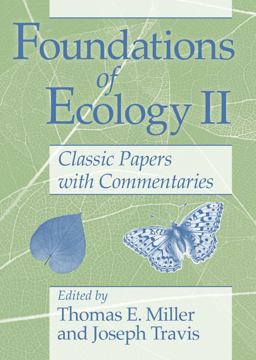 Foundations of Ecology II Classic Papers with Commentaries  9780226125367 Front Cover