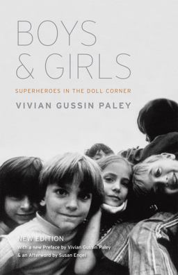 Boys and Girls Superheroes in the Doll Corner  9780226130101 Front Cover