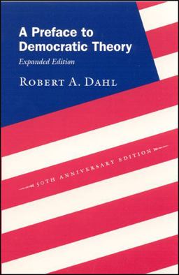 Preface to Democratic Theory, Expanded Edition 50th 9780226134345 Front Cover