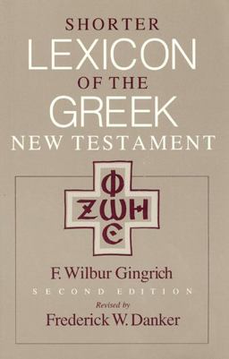 Shorter Lexicon of the Greek New Testament 2nd 9780226136134 Front Cover