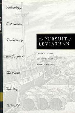 In Pursuit of Leviathan Technology, Institutions, Productivity, and Profits in American Whaling, 1816-1906  9780226137896 Front Cover