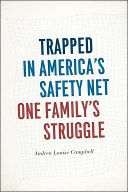 Trapped in America's Safety Net One Family's Struggle  9780226140445 Front Cover
