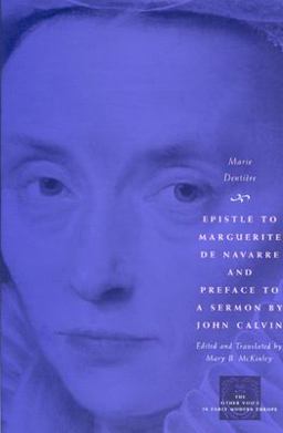 Epistle to Marguerite de Navarre and Preface to a Sermon by John Calvin  9780226142791 Front Cover