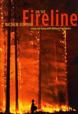 On the Fireline Living and Dying with Wildland Firefighters  9780226144085 Front Cover