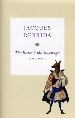 Beast and the Sovereign, Volume I  9780226144283 Front Cover