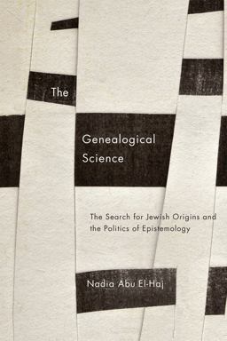Genealogical Science The Search for Jewish Origins and the Politics of Epistemology  9780226154701 Front Cover