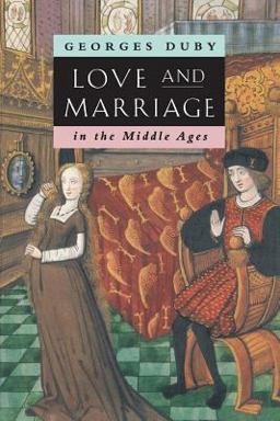 Love and Marriage in the Middle Ages