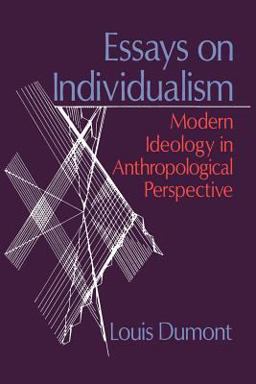 Essays on Individualism Modern Ideology in Anthropological Perspective  9780226169583 Front Cover