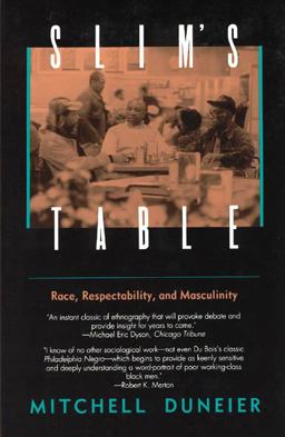 Slim's Table Race, Respectability, and Masculinity  9780226170312 Front Cover