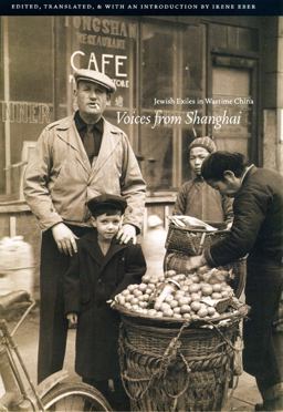 Voices from Shanghai Jewish Exiles in Wartime China  9780226181660 Front Cover
