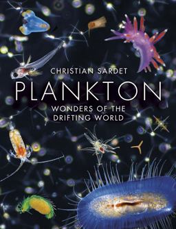 Plankton Wonders of the Drifting World  9780226188713 Front Cover