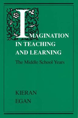 Imagination in Teaching and Learning The Middle School Years  9780226190358 Front Cover
