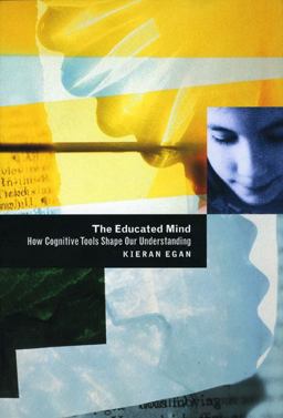 Educated Mind How Cognitive Tools Shape Our Understanding 2nd 9780226190396 Front Cover