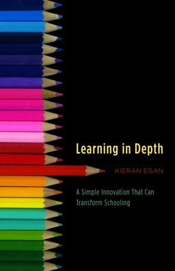 Learning in Depth A Simple Innovation That Can Transform Schooling  9780226190433 Front Cover