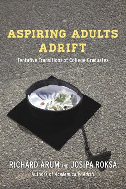 Aspiring Adults Adrift Tentative Transitions of College Graduates  9780226197289 Front Cover