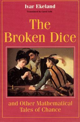 The Broken Dice, and Other Mathematical Tales of Chance The Broken Dice, and Other Mathematical Tales of Chance