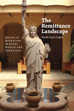 Remittance Landscape Spaces of Migration in Rural Mexico and Urban USA  9780226202815 Front Cover