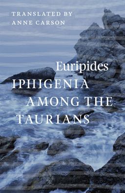 Iphigenia among the Taurians  9780226203621 Front Cover