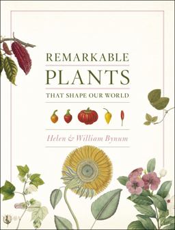Remarkable Plants That Shape Our World  9780226204741 Front Cover