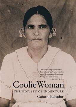 Coolie Woman The Odyssey of Indenture  9780226211381 Front Cover