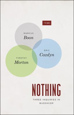 Nothing Three Inquiries in Buddhism  9780226233260 Front Cover