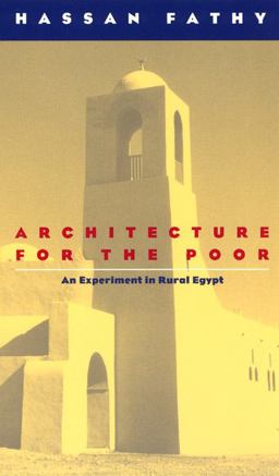 Architecture for the Poor An Experiment in Rural Egypt  9780226239163 Front Cover