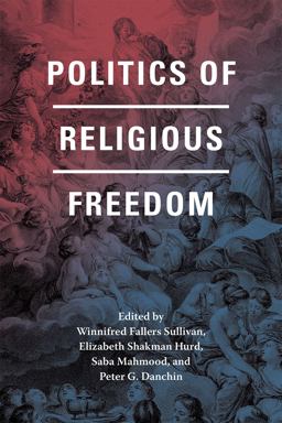 Politics of Religious Freedom  9780226248509 Front Cover